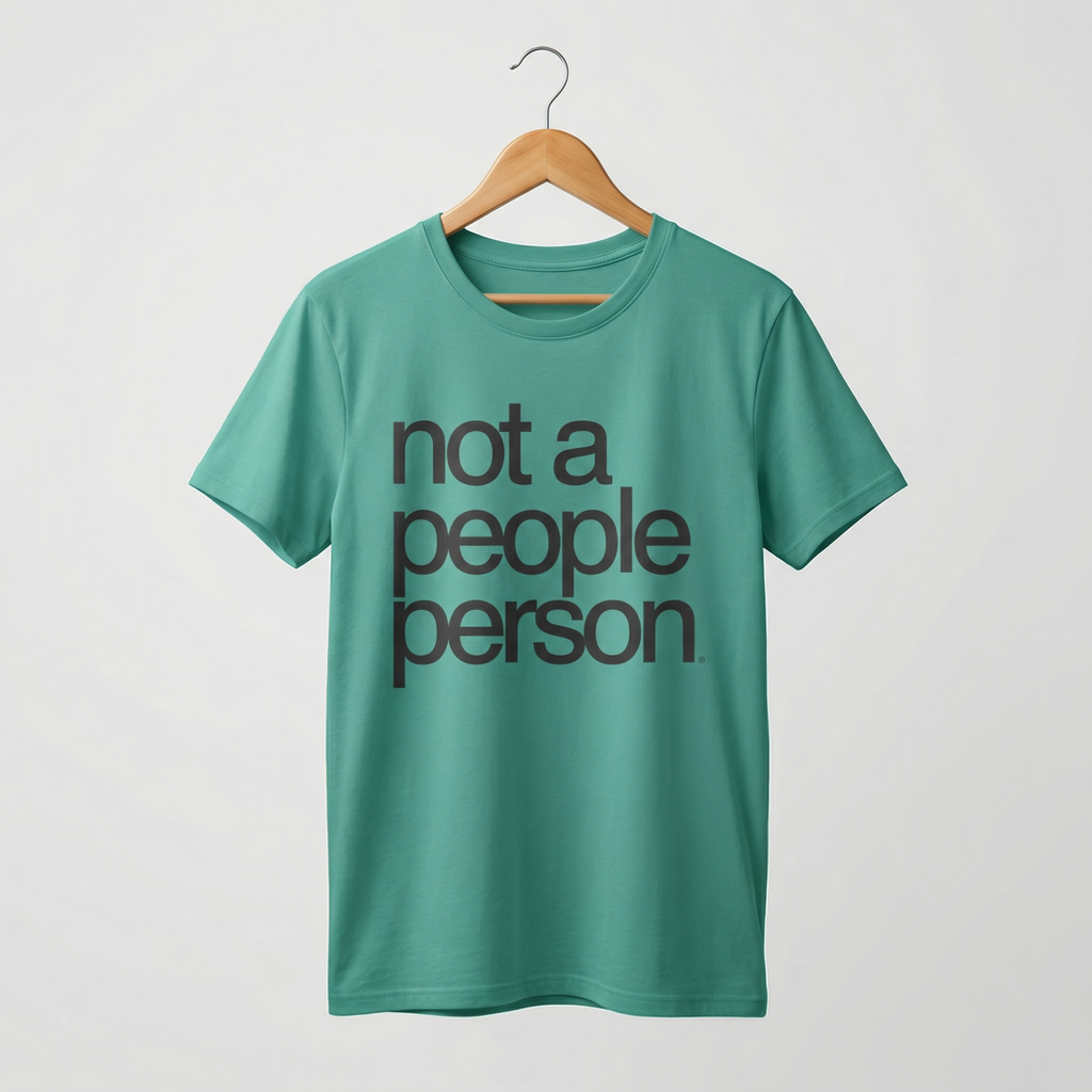 Not A People Person T-Shirt | Minimalist Introvert Tee – Men's