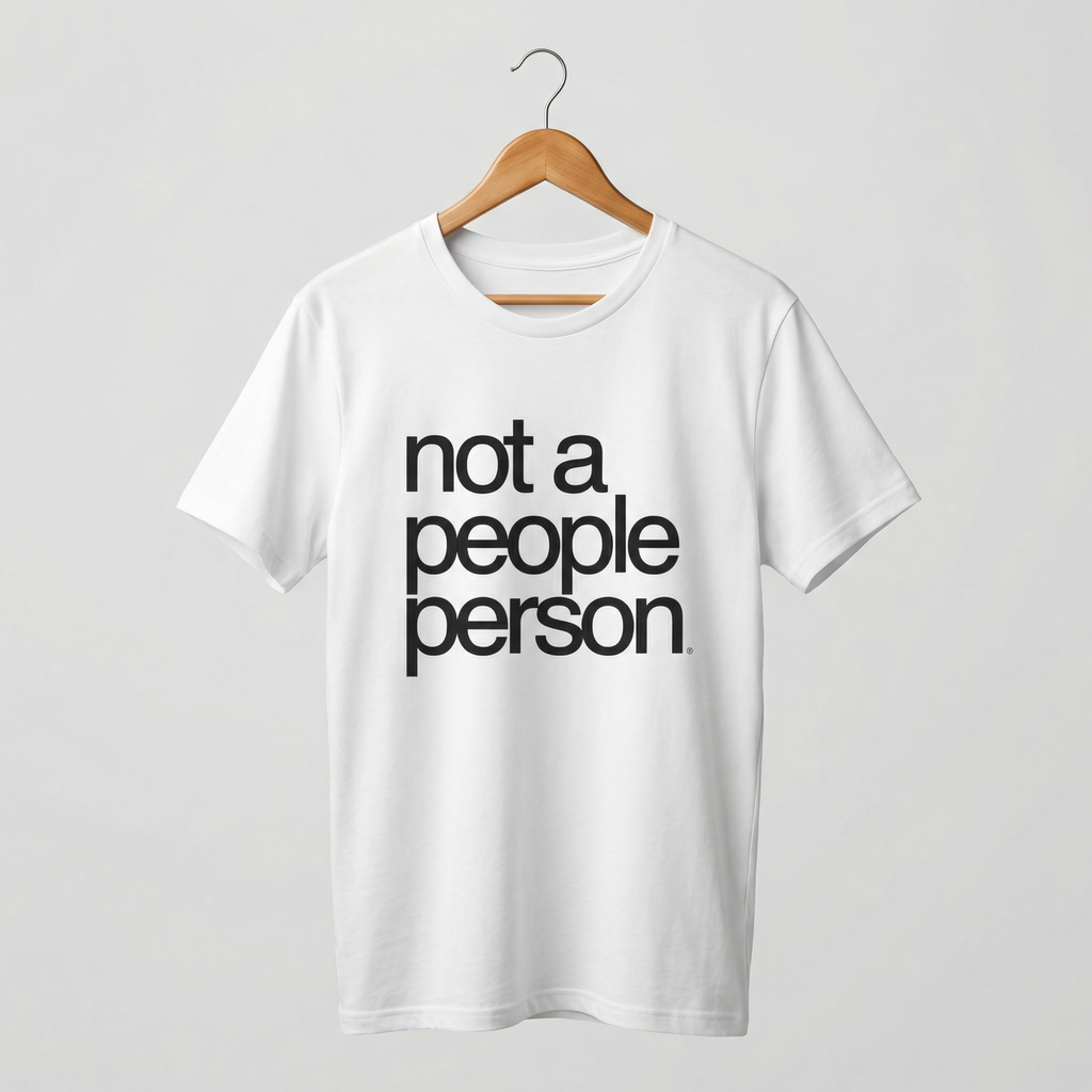 Not A People Person T-Shirt | Minimalist Introvert Tee – Men's